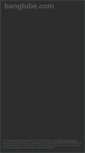 Mobile Screenshot of bangtube.com